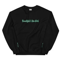 BEAUTIFUL I AM GIRL WHITE GREEN Unisex Sweatshirt