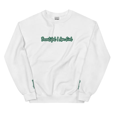 BEAUTIFUL I AM GIRL WHITE GREEN Unisex Sweatshirt