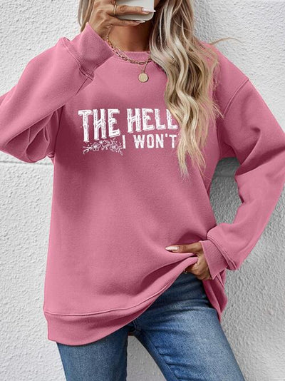 BEAUTIFUL I AM THE HELL I WON'T Round Neck Long Sleeve Sweatshirt