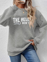 BEAUTIFUL I AM THE HELL I WON'T Round Neck Long Sleeve Sweatshirt