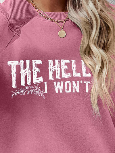 BEAUTIFUL I AM THE HELL I WON'T Round Neck Long Sleeve Sweatshirt