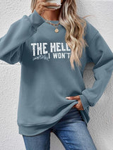 BEAUTIFUL I AM THE HELL I WON'T Round Neck Long Sleeve Sweatshirt