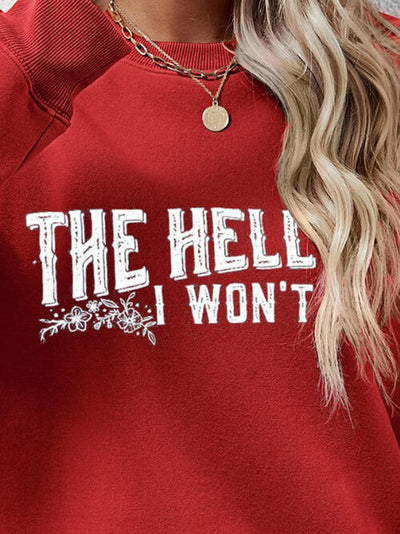 BEAUTIFUL I AM THE HELL I WON'T Round Neck Long Sleeve Sweatshirt