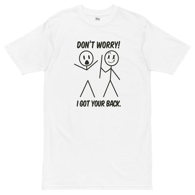 EG3BEATS DON'T WORRY I GOT YOUR BACK Men’s Premium Heavyweight T-Shirt