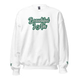 BEAUTIFUL I AM GREEN Unisex Sweatshirt