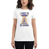 BEAUTIFUL I AM LEAVING Women's Short Sleeve T-Shirt